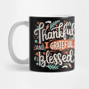 Thankful Grateful Blessed Mug